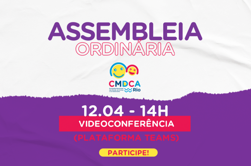 CMDCA-Rio realiza assembleias ordinária e extraordinária no próximo dia 12 de abril de 2021