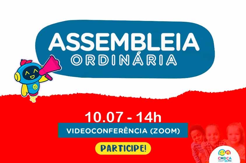 Assembleia ordinária do CMDCA-Rio será na segunda-feira, dia 10/07