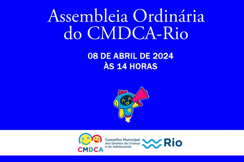 Assembleia Ordinária do CMDCA-Rio - 08/04/2024